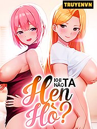 Khi Nào Ta Hẹn Hò Hentai