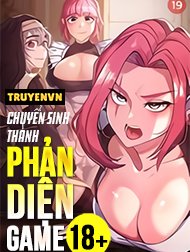 Chuyển Sinh Thành Phản Diện Game 18+ Hentai