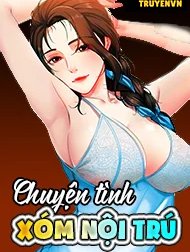 Chuyện Tình Xóm Nội Trú Hentai