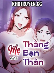 Mẹ Của Thằng Bạn Thân Hentai