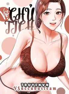 Vợ Chủ Tịch Hentai