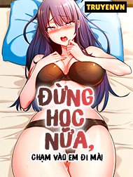 Đừng Học Nữa, Chạm Vào Em Đi Mà! Hentai