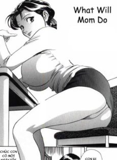 Mẹ Sẽ Làm Gì? Hentai