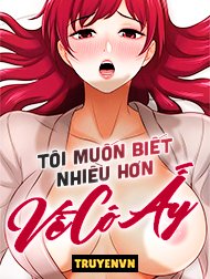 Tôi Muốn Biết Nhiều Hơn Về Cô Ấy Hentai