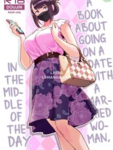 A Book About Going On A Date With A Married Woman, In The Middle Of The Day Hentai