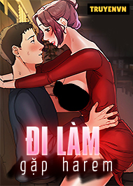 Đi Làm Gặp Harem Hentai