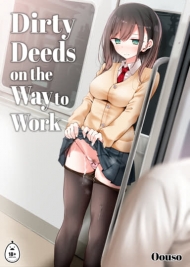 Dirty Deeds on the Way to Work Hentai