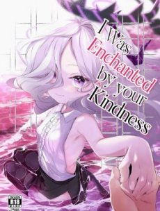 I Was Enchanted By Your Kindness Hentai