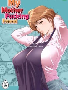 My Mother Fucking Friend Hentai