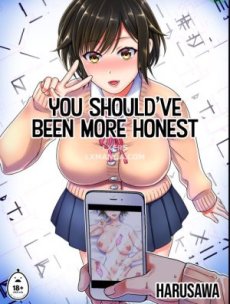 You Should’ve Been More Honest Hentai